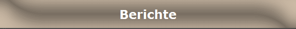 Berichte